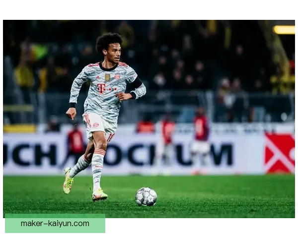 萨内状态回暖，进攻端表现持续提升成为拜仁关键力量