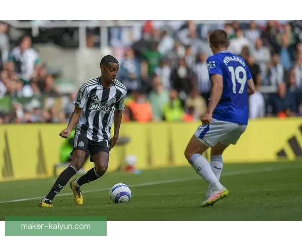 伊萨克进攻端潜力持续提升，成为球队攻击线的重要支柱